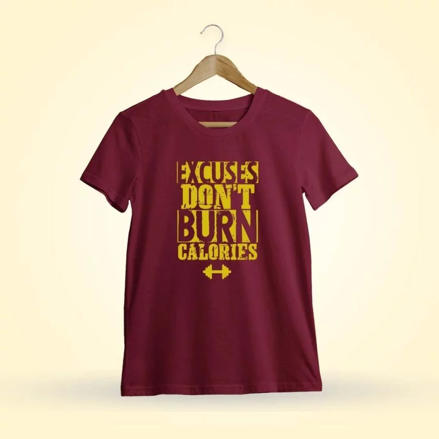 Excuses Don't Burn Calories Men Half Sleeve Maroon Gym T-Shirt