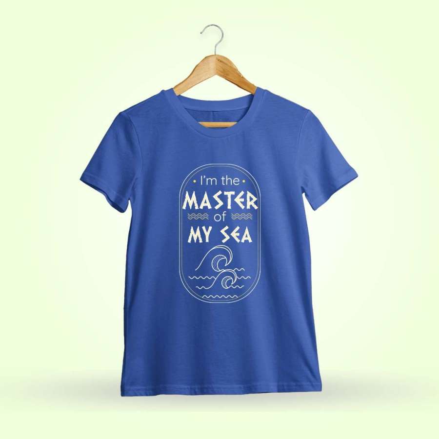 I'm The Master Of My Sea Quotes T-Shirt