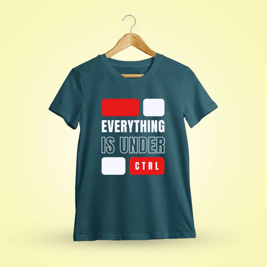 Everything Is Under Control Quotes T-Shirt