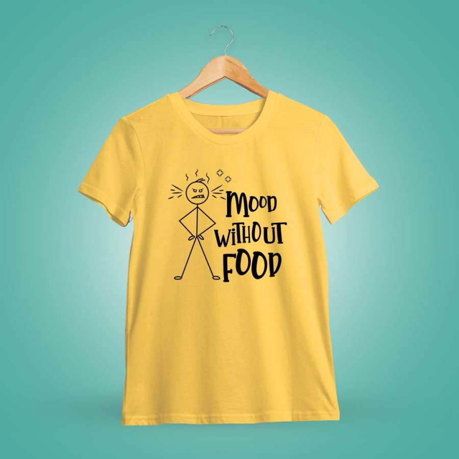 Mood Without Food Fun T-Shirt