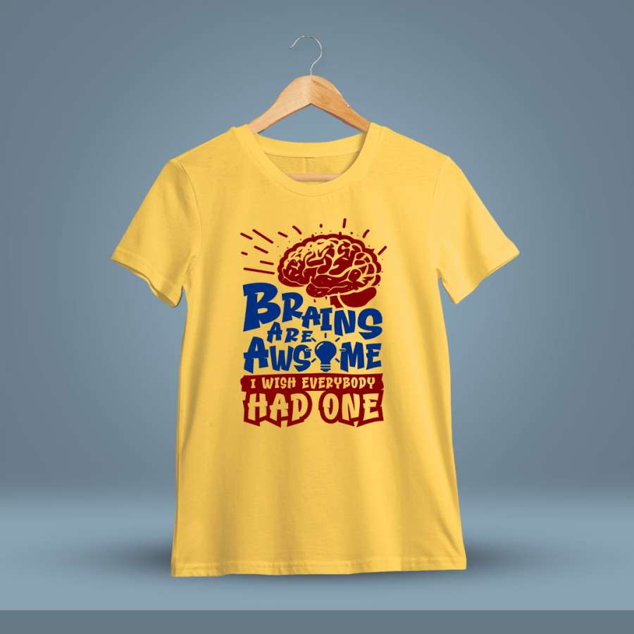 Brains Are Awesome Quotes T-Shirt