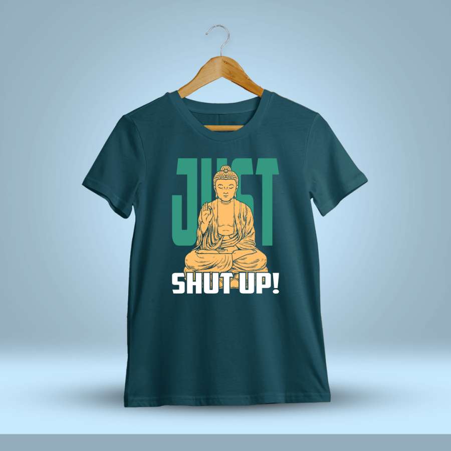 Just Shut Up! Fun T-Shirt