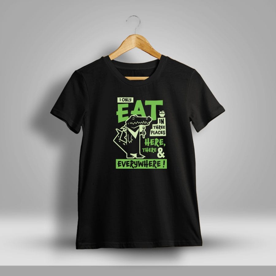 I Only Eat In Three Places Printed T-Shirt For Men - Half Sleeve